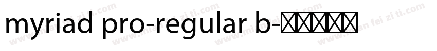 myriad pro-regular b字体转换